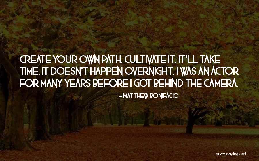 Create Your Own Path Quotes By Matthew Bonifacio Create Your Own Path Quotes By Matthew Bonifacio