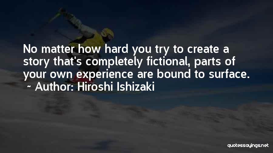Create Your Own Reality Quotes By Hiroshi Ishizaki