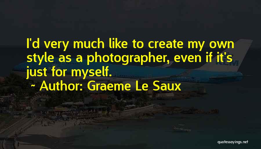 Create Your Own Style Quotes By Graeme Le Saux