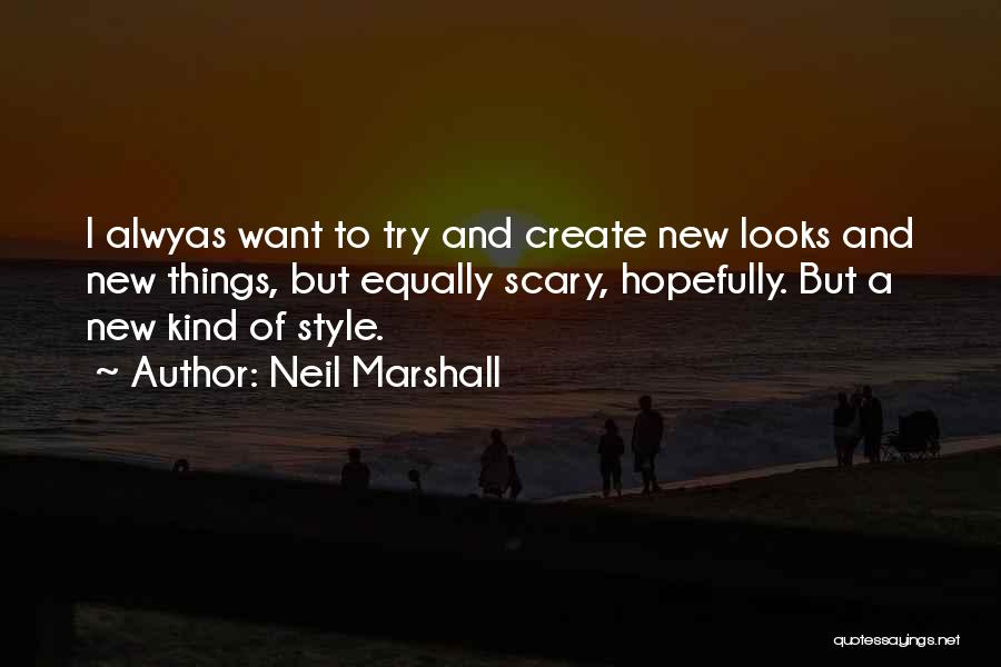 Create Your Own Style Quotes By Neil Marshall