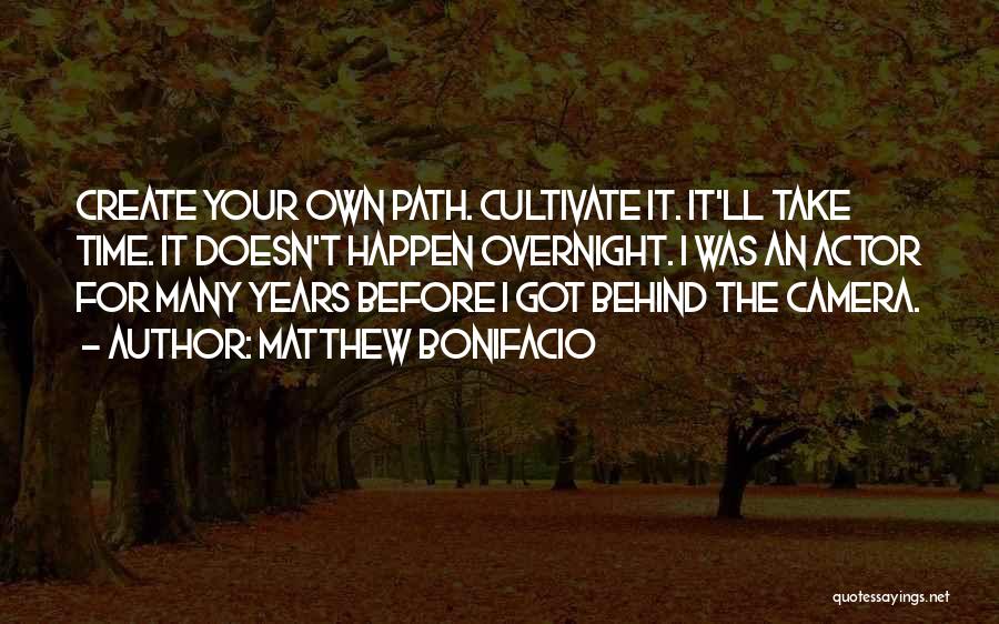 Create Your Path Quotes By Matthew Bonifacio