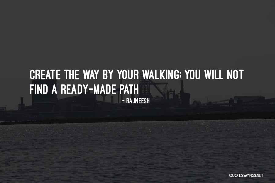 Create Your Path Quotes By Rajneesh