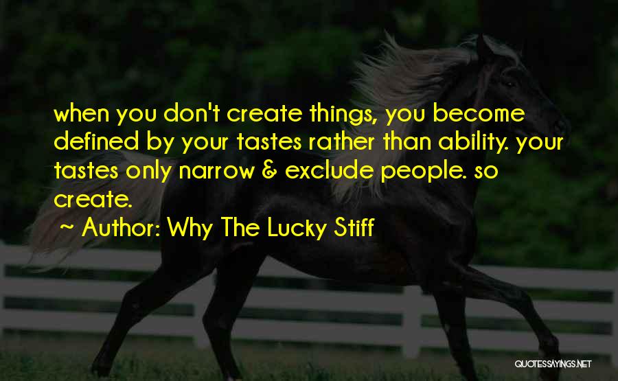 Create Your Quotes By Why The Lucky Stiff