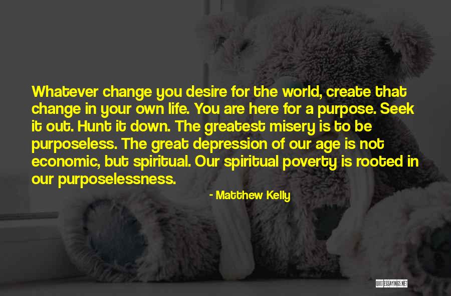 Create Your World Quotes By Matthew Kelly Create Your World Quotes By Matthew Kelly