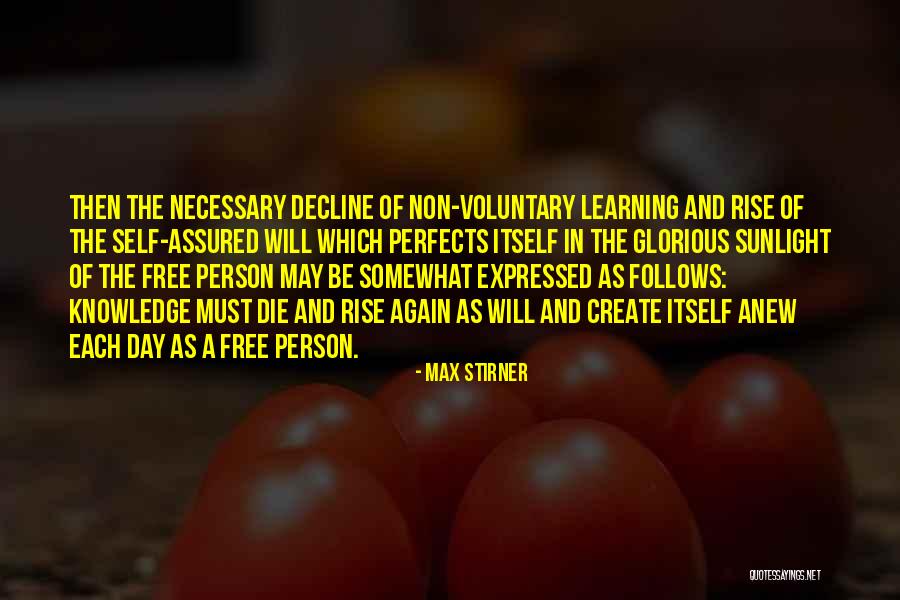 Create Yourself Again And Again Quotes By Max Stirner