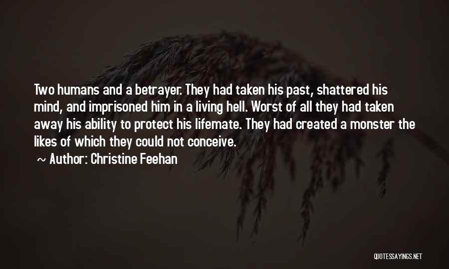 Created A Monster Quotes By Christine Feehan