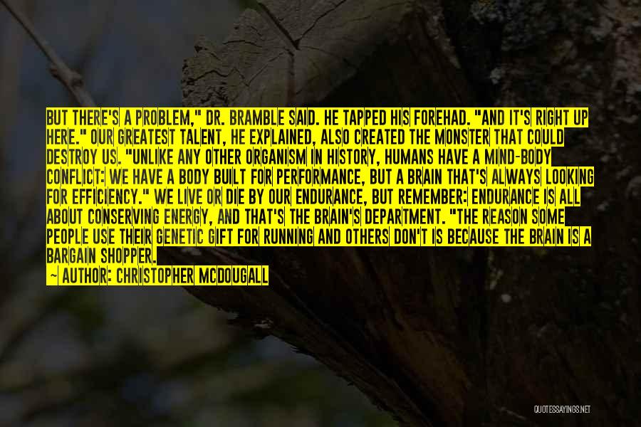 Created A Monster Quotes By Christopher McDougall
