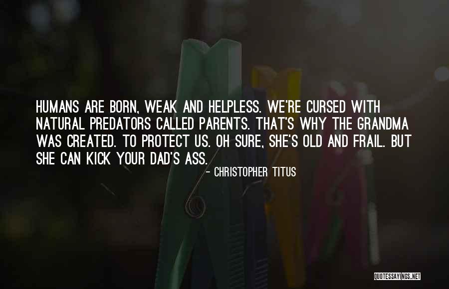 Created And Called Quotes By Christopher Titus Created And Called Quotes By Christopher Titus