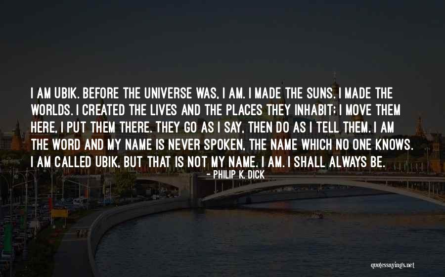 Created And Called Quotes By Philip K. Dick Created And Called Quotes By Philip K. Dick