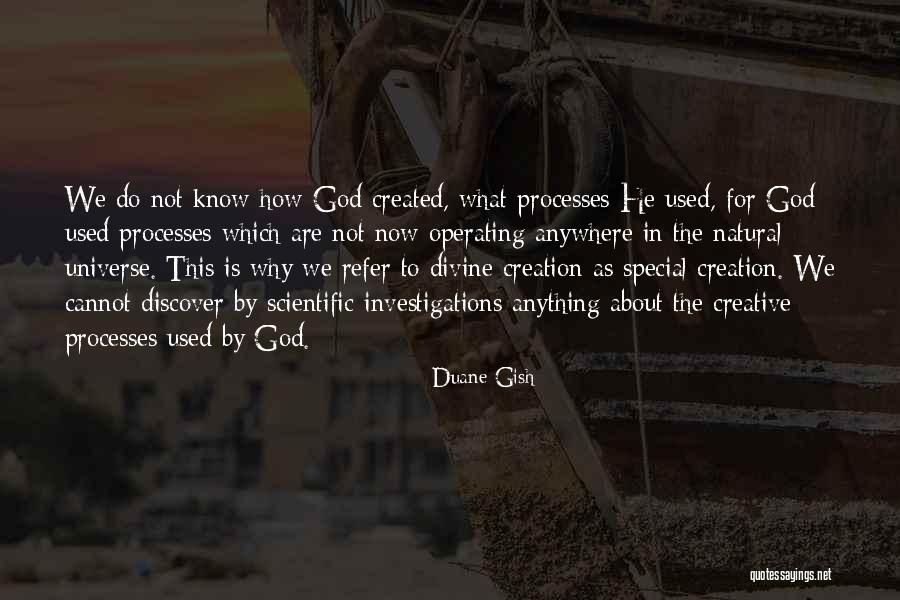 Created By The Universe Quotes By Duane Gish Created By The Universe Quotes By Duane Gish