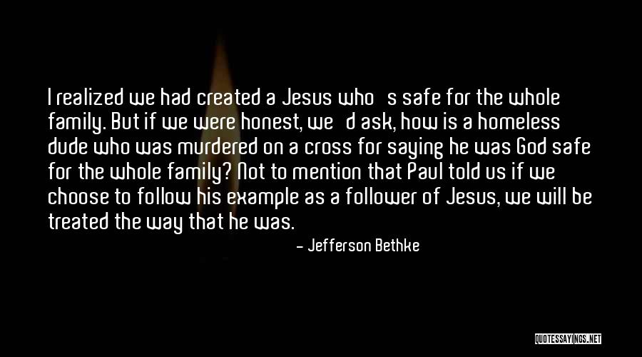 Created Family Quotes By Jefferson Bethke Created Family Quotes By Jefferson Bethke