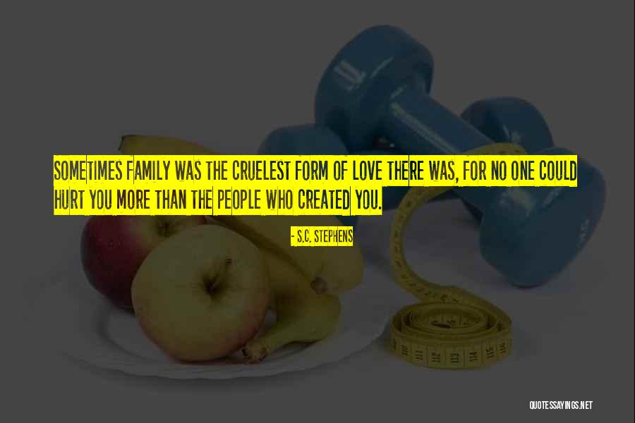 Created Family Quotes By S.C. Stephens Created Family Quotes By S.C. Stephens
