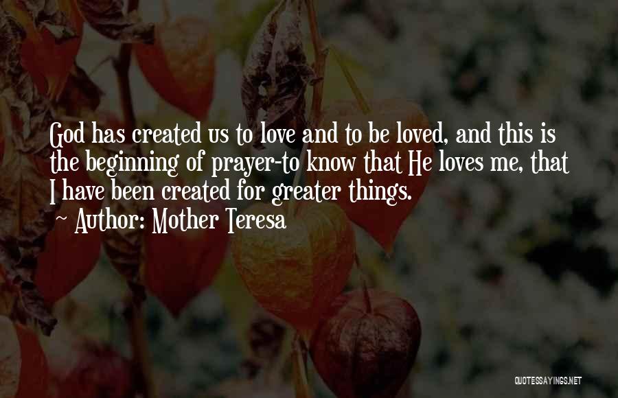 Created For Greater Things Quotes By Mother Teresa