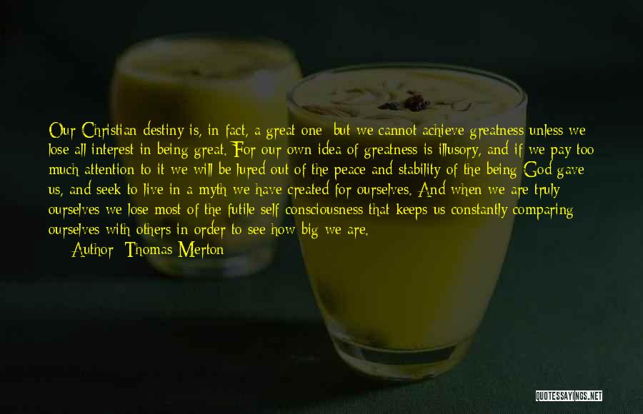 Created For Greatness Quotes By Thomas Merton