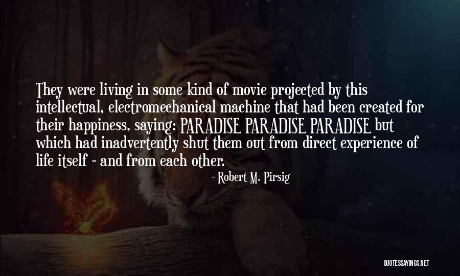 Created Movie Quotes By Robert M. Pirsig Created Movie Quotes By Robert M. Pirsig