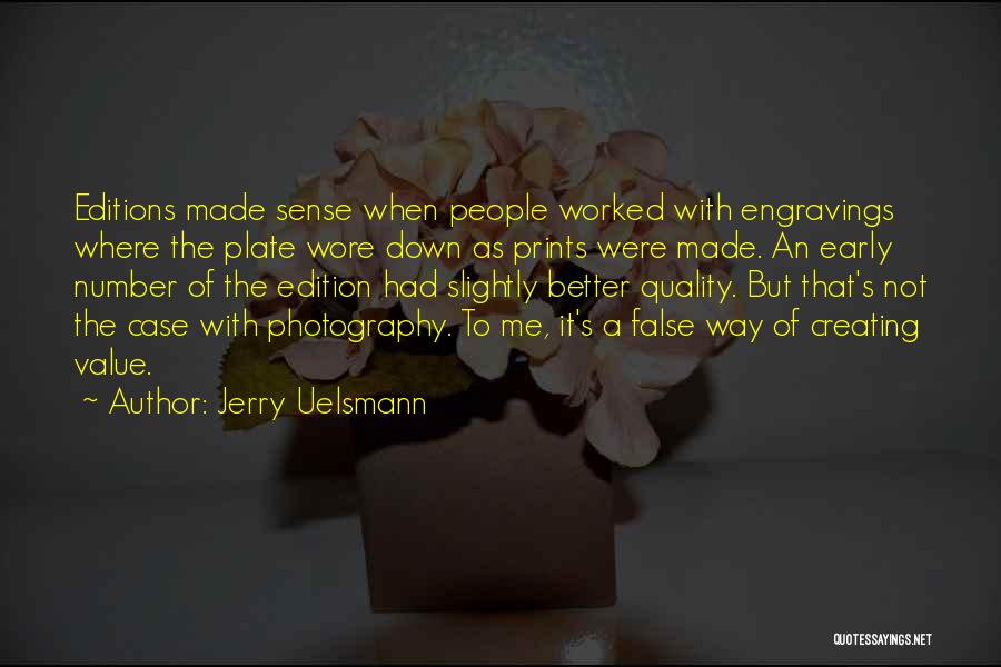 Creating A Better Me Quotes By Jerry Uelsmann