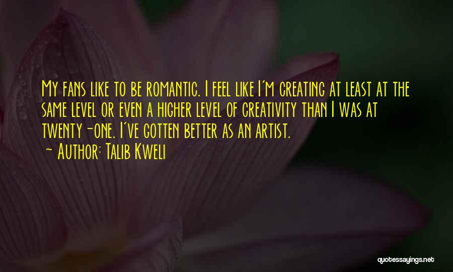 Creating A Better Me Quotes By Talib Kweli