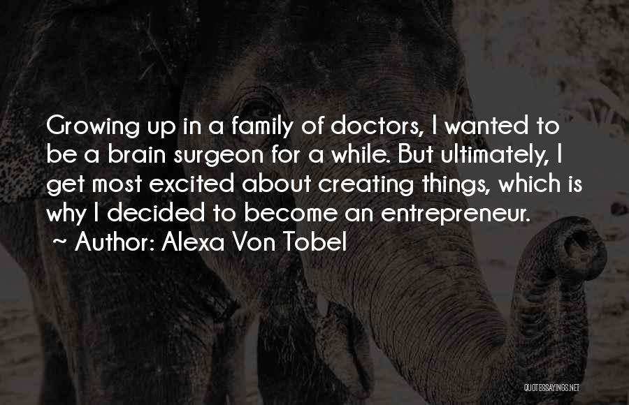 Creating A Family Quotes By Alexa Von Tobel