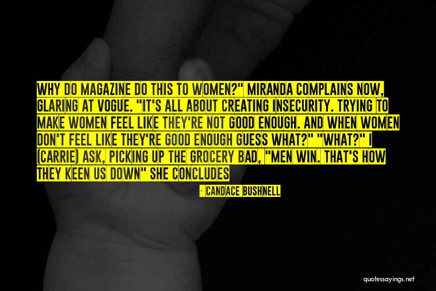 Creating A Good Life Quotes By Candace Bushnell Creating A Good Life Quotes By Candace Bushnell