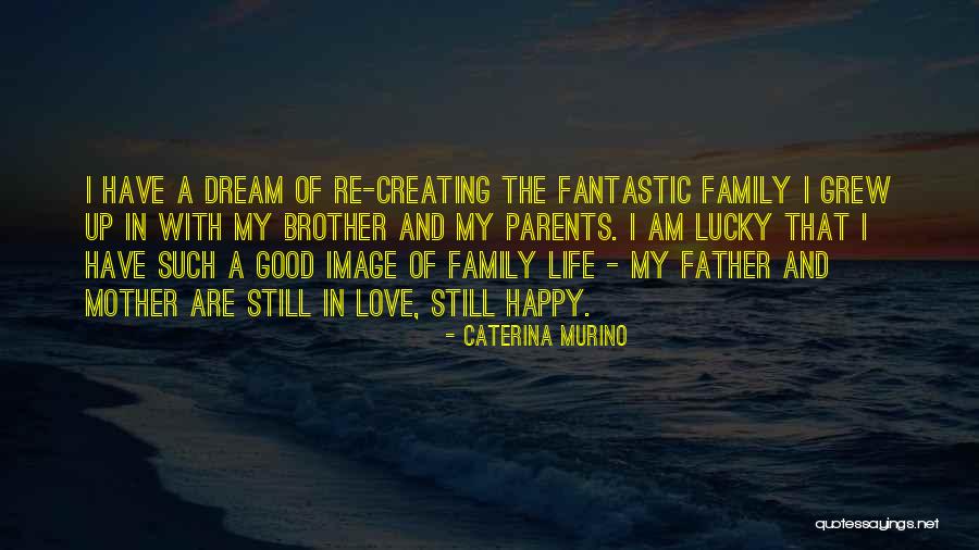 Creating A Good Life Quotes By Caterina Murino Creating A Good Life Quotes By Caterina Murino