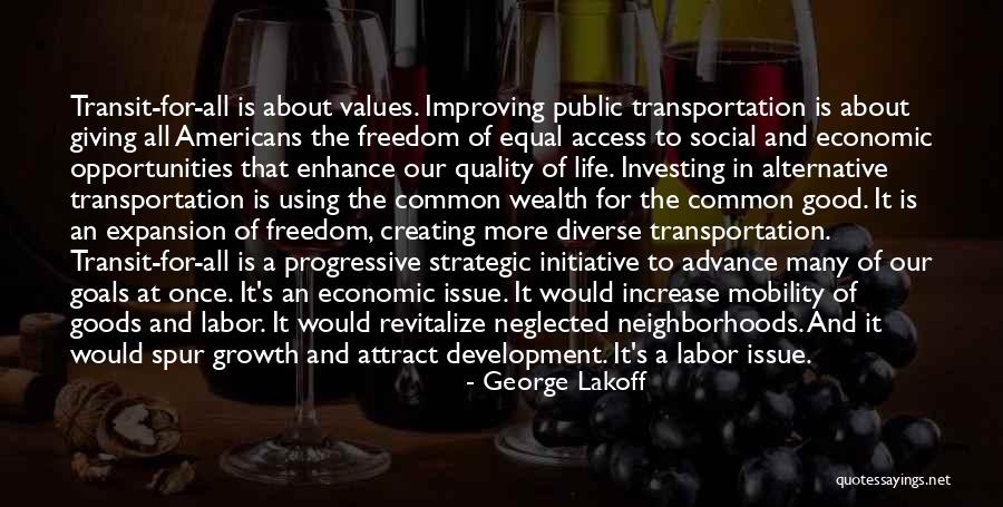 Creating A Good Life Quotes By George Lakoff Creating A Good Life Quotes By George Lakoff