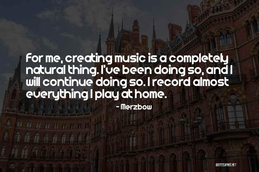 Creating A Home Quotes By Merzbow Creating A Home Quotes By Merzbow