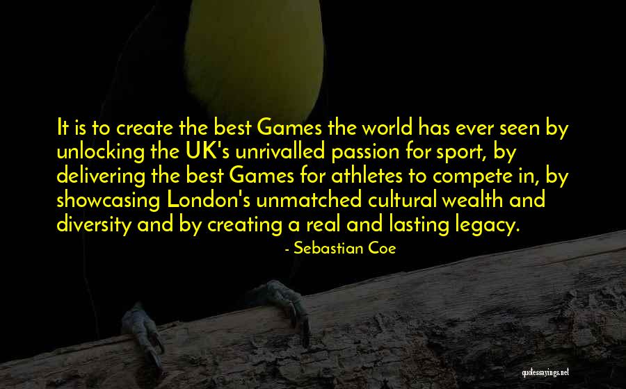 Creating A Legacy Quotes By Sebastian Coe Creating A Legacy Quotes By Sebastian Coe