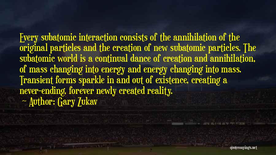 Creating A New World Quotes By Gary Zukav