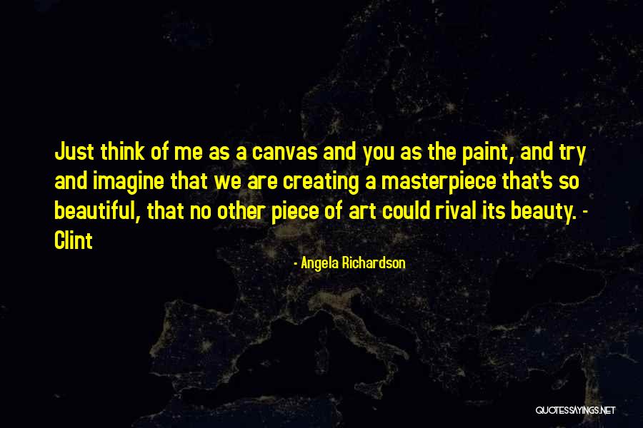 Creating And Art Quotes By Angela Richardson