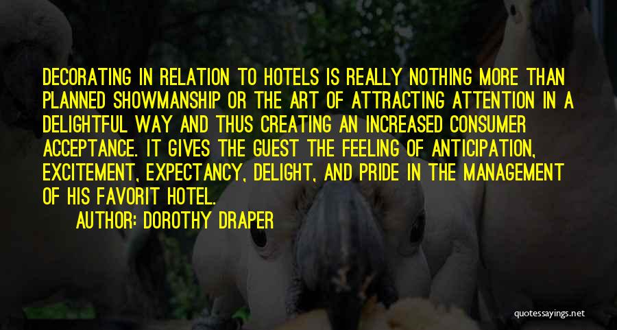Creating And Art Quotes By Dorothy Draper