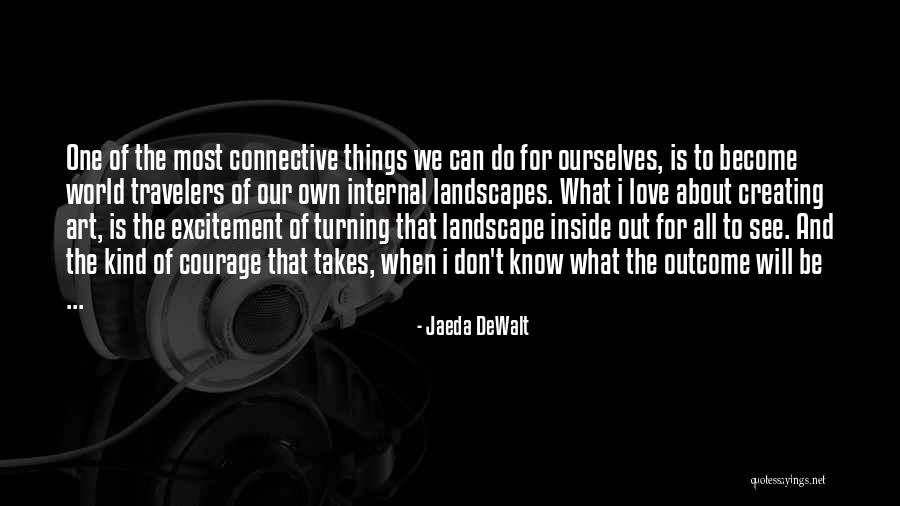 Creating And Art Quotes By Jaeda DeWalt