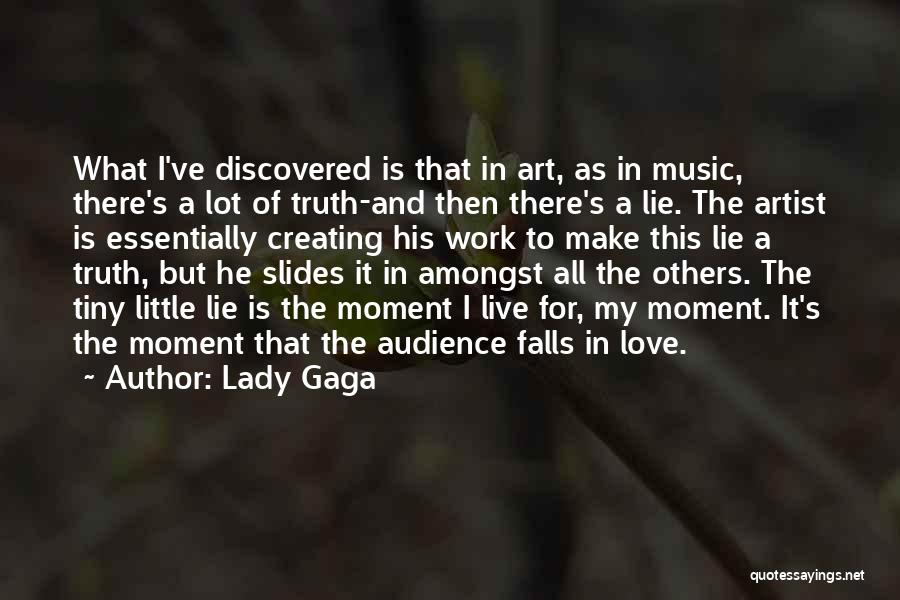 Creating And Art Quotes By Lady Gaga