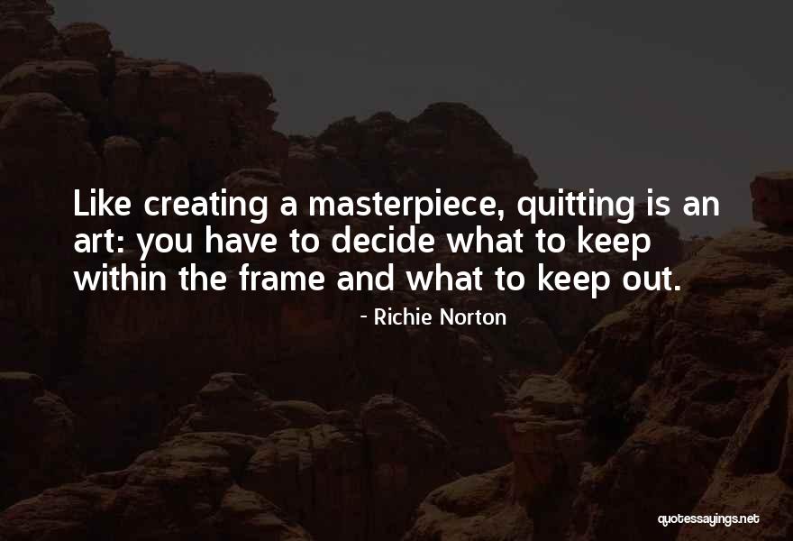 Creating And Art Quotes By Richie Norton