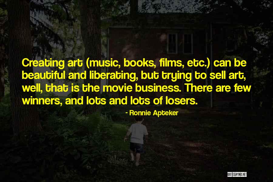 Creating And Art Quotes By Ronnie Apteker