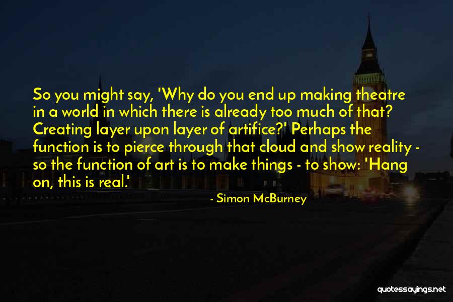 Creating And Art Quotes By Simon McBurney