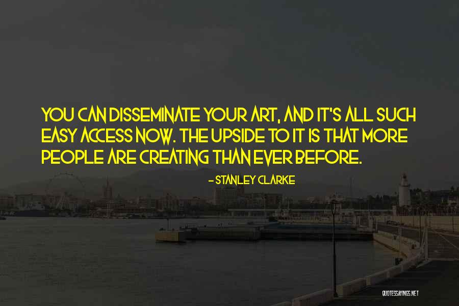 Creating And Art Quotes By Stanley Clarke