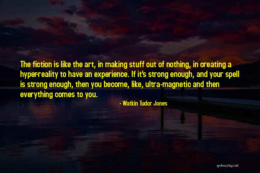 Creating And Art Quotes By Watkin Tudor Jones