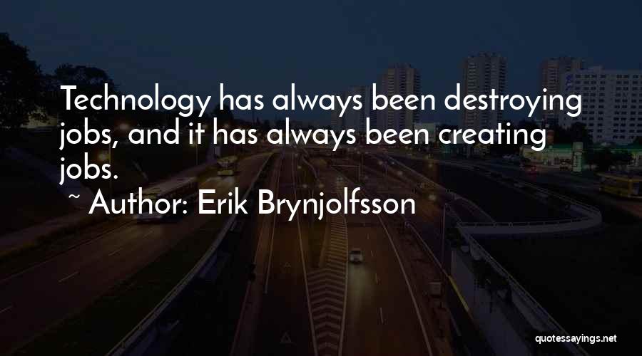 Creating And Destroying Quotes By Erik Brynjolfsson
