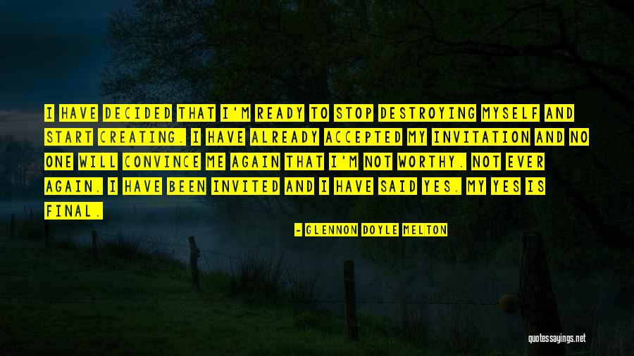 Creating And Destroying Quotes By Glennon Doyle Melton Creating And Destroying Quotes By Glennon Doyle Melton