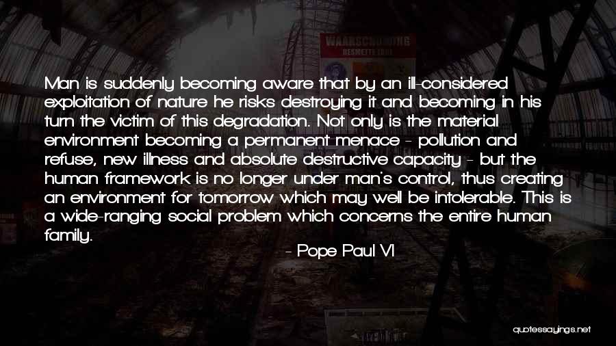 Creating And Destroying Quotes By Pope Paul VI