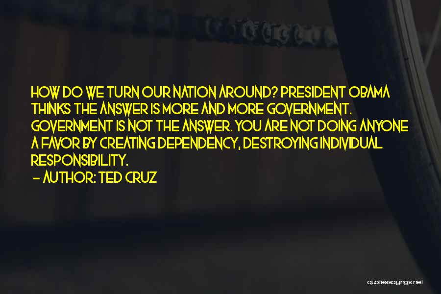 Creating And Destroying Quotes By Ted Cruz
