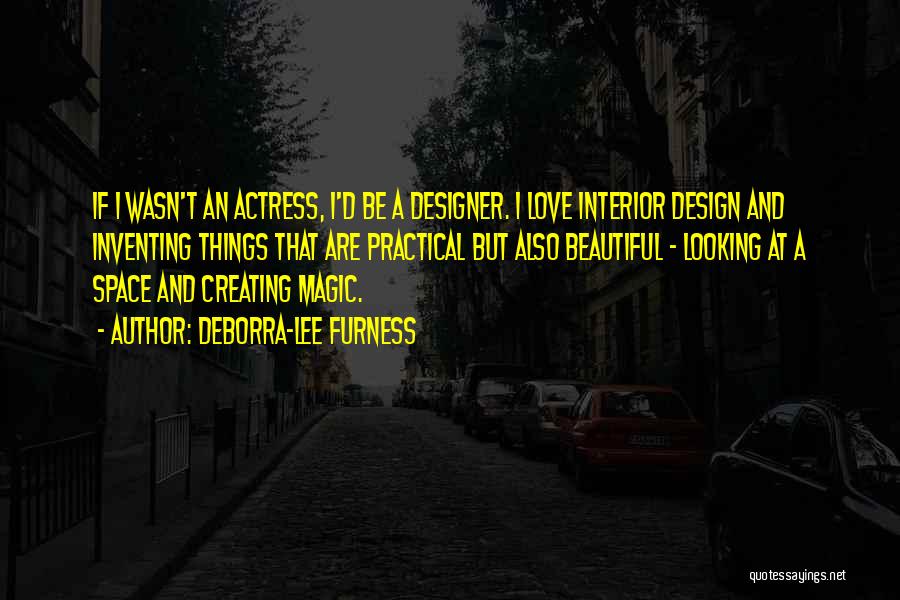 Creating Beautiful Things Quotes By Deborra-Lee Furness