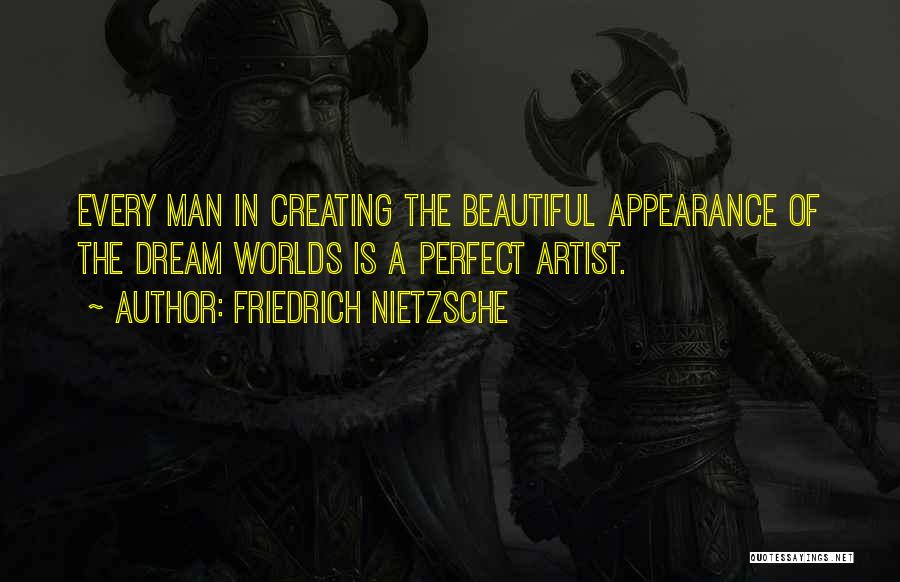 Creating Beautiful Things Quotes By Friedrich Nietzsche