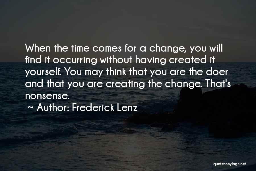 Creating Change Quotes By Frederick Lenz