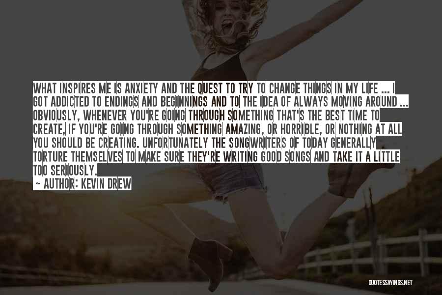 Creating Change Quotes By Kevin Drew