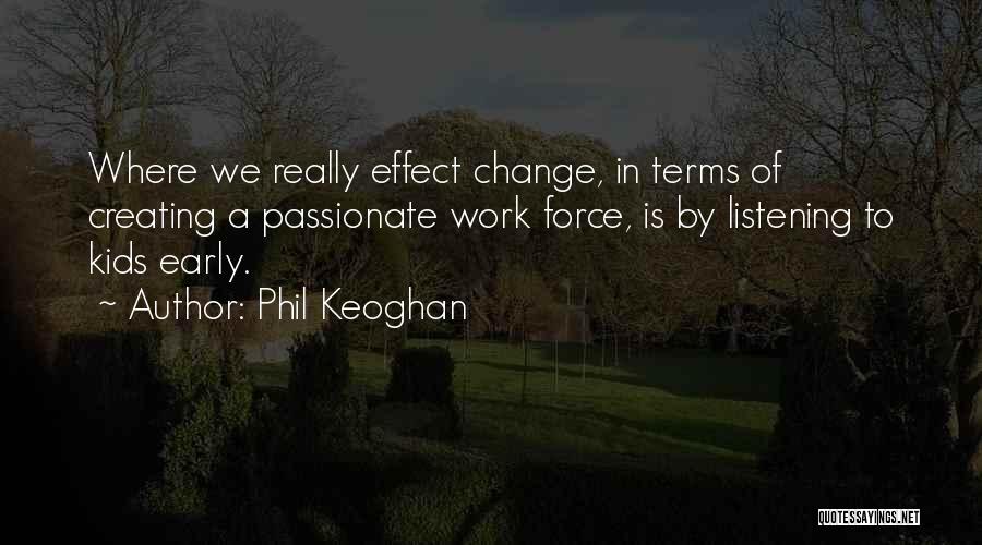Creating Change Quotes By Phil Keoghan