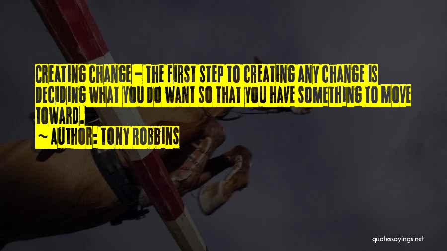 Creating Change Quotes By Tony Robbins