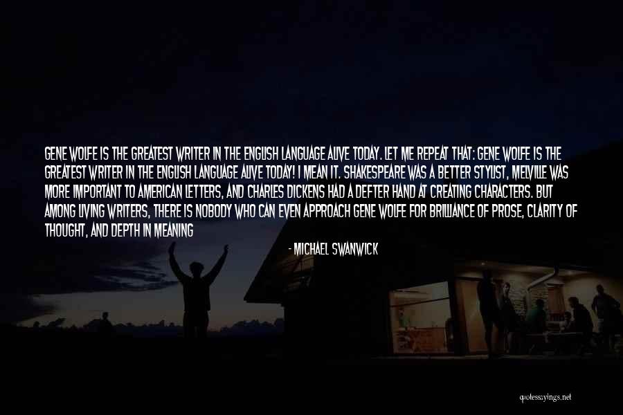 Creating Characters Quotes By Michael Swanwick Creating Characters Quotes By Michael Swanwick