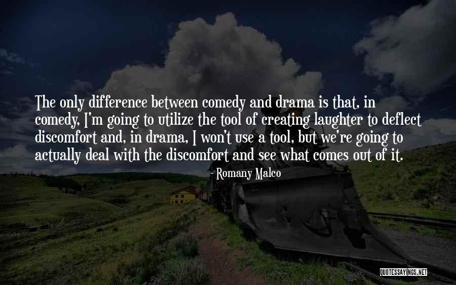 Creating Drama Quotes By Romany Malco