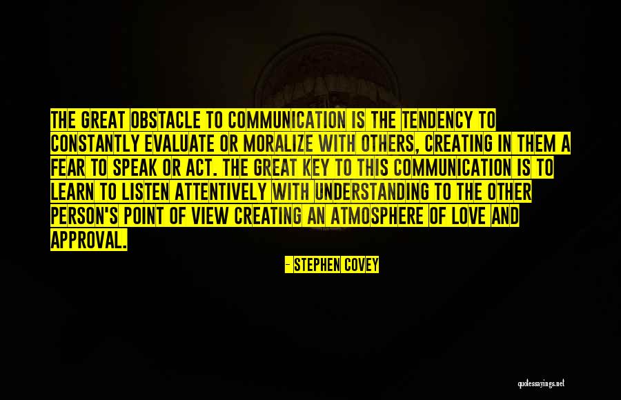 Creating Fear Quotes By Stephen Covey Creating Fear Quotes By Stephen Covey